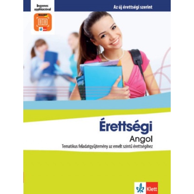 Érettségi Angol - Tematikus feladatgyűjtemény az emelt szintű érettségihez