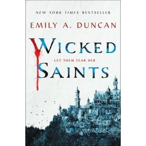 Wicked Saints | Emily A. Duncan (ISBN: 9781250195678)