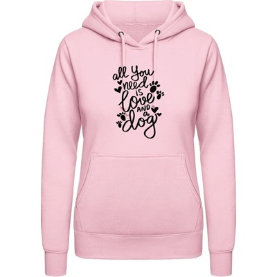 AWDis Hoodie mikina Nápis All you need is love and a Dog Miminkovská růžová – Zboží Dáma