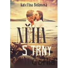 Něha s trny - Kateřina Bulawová