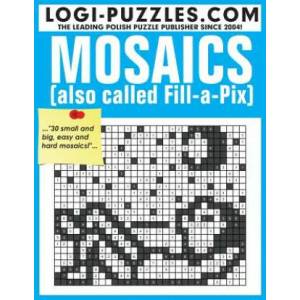 Mosaics: Also called Fill-a-Pix | Logi Puzzles, Andrzej Baran, Urszula Marciniak (ISBN: 9781518603167)