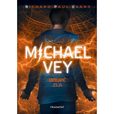 Michael Vey: Doupě zla - Richard Paul Evans