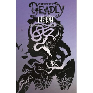 Pretty Deadly Volume 3: The Rat (ISBN: 9781534315198)