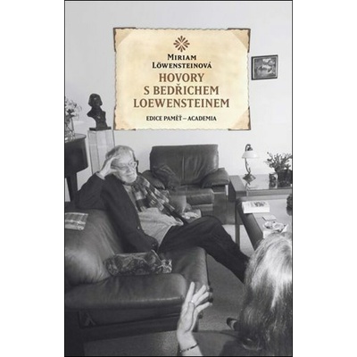 Hovory s Bedřichem Loewensteinem