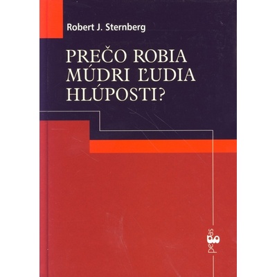 Prečo robia múdri ľudia hlúposti?