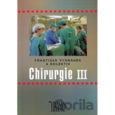 Chirurgie III - František Vyhnánek