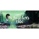A Juggler's Tale