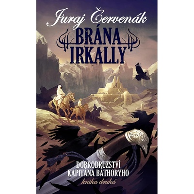 Brána Irkally (Dobrodružství kapitána Báthoryho 2) - Juraj Červenák