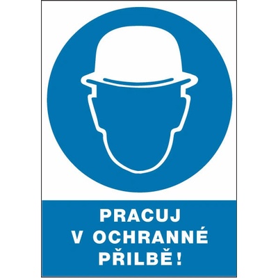 CERVA 12205 T. / Bezpečnostní tabulka "PRACUJ V OCHRANNÉ PŘILBĚ!" - 30x21 cm