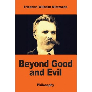 Beyond Good and Evil | Friedrich Wilhelm Nietzsche, Helen Zimmern (ISBN: 9781544048994)