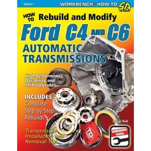 How to Rebuild and Modify Ford C4 and C6 Automatic Transmissions (ISBN: 9781934709825)