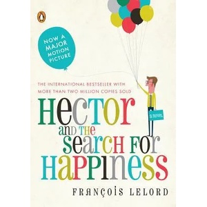 Hector and the Search for Happiness | Francois Lelord (ISBN: 9780143118398)