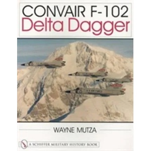 Convair F-102: Delta Dagger | Wayne Mutza (2000)