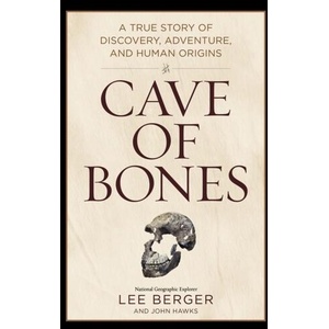 Cave of Bones | Lee Berger, John Hawks (ISBN: 9781426223884)