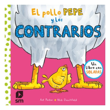 El pollo Pepe y los contrarios | NICK DENCHFIELD