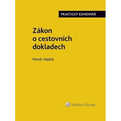 Zákon o cestovních dokladech Praktický komentář - Marek Hejduk