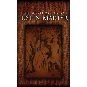 Apologies of Justin Martyr | Saint Justin Martyr (ISBN: 9781936830763)