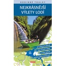 Rodinné toulky Nejkrásnější výlety lodí - Petr Ludvík, David Soukup, Petr David