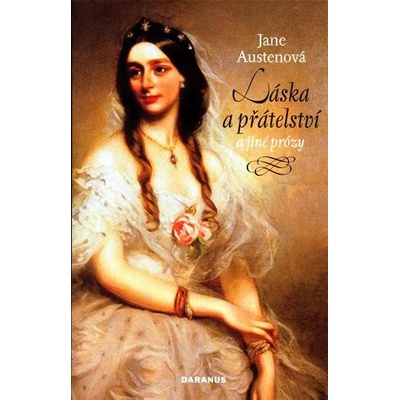 Láska a přátelství a jiné prózy - Jane Austenová