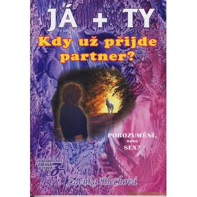 JÁ + TY - Kdy už přijde partner