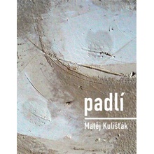 Padlí - Matěj Kulišťák