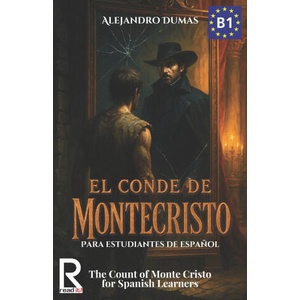 El conde de Montecristo para estudiantes de español. Nivel B1. Intermedio (2025)