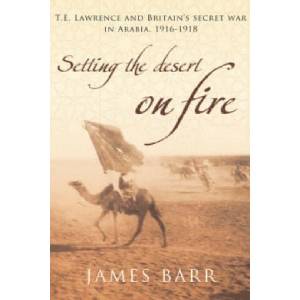 Setting the Desert on Fire | James Barr (2007)