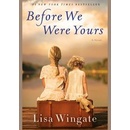 Before We Were Yours