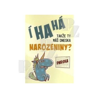 Blahopřání s textem Takže ty máš dneska narozeniny? Hrací, Albi