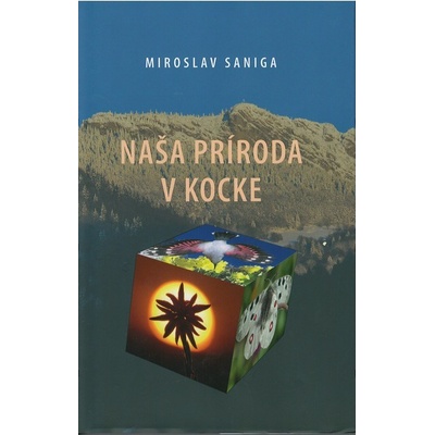Naša príroda v kocke Miroslav Saniga