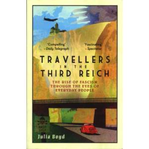 Travellers in the Third Reich | BOYD JULIA (ISBN: 9781783963812)