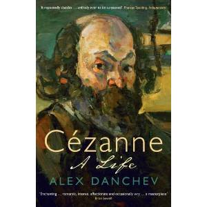 Cezanne | Alex Danchev (ISBN: 9781846681707)