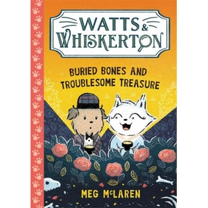 Watts & Whiskerton: Buried Bones and Troublesome Treasure | Meg McLaren (2024)