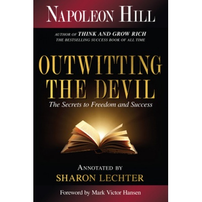 Outwitting the Devil: The Secret to Freedom and Success