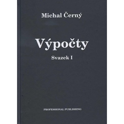 Výpočty – Svazek I. - Michal Černý