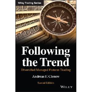 Following the Trend: Diversified Managed Futures T rading, Second Edition (ISBN: 9781119908982)