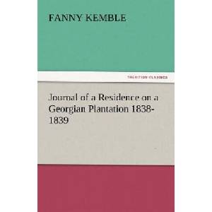 Journal of a Residence on a Georgian Plantation 1838-1839 | Fanny Kemble (ISBN: 9783842448025)