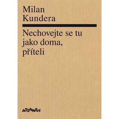 Nechovejte se tu jako doma, příteli