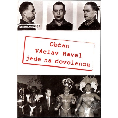 Občan Václav Havel jede na dovolenou DVD