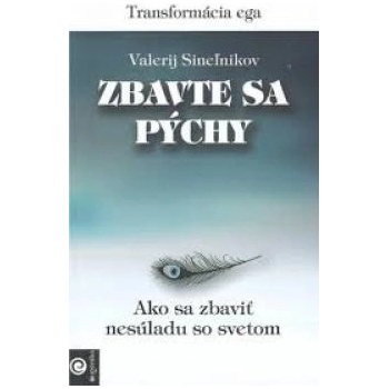 Zbavte sa pýchy Sineľnikov Valerij