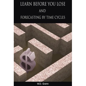 Learn before you lose AND forecasting by time cycles (ISBN: 9781638232155)