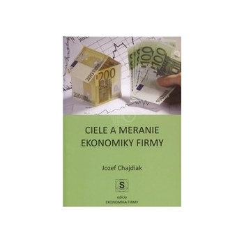 Ciele a meranie ekonomiky firmy - Jozef Chajdiak
