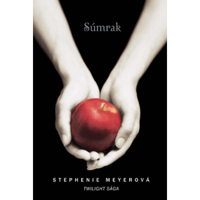 Súmrak 2 vyd.- sága Twilight - Stephenie Meyerová