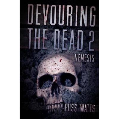 Devouring The Dead 2: Nemesis | Russ Watts