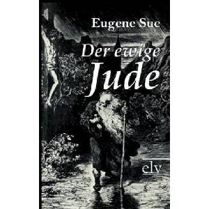 Der Ewige Jude | Eugene Sue (ISBN: 9783862671755)