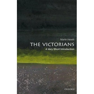 The Victorians: A Very Short Introduction (ISBN: 9780198736813)