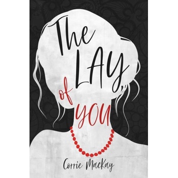 Lightning source inc The Lay of You | Corrie MacKay