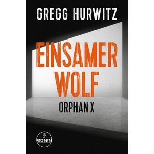 Einsamer Wolf. Ein Orphan X-Thriller von Gregg Hurwitz | Michael Krug (ISBN: 9783989555778)