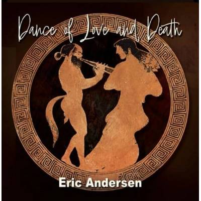 Eric Andersen - DANCE OF LOVE AND DEATH CD