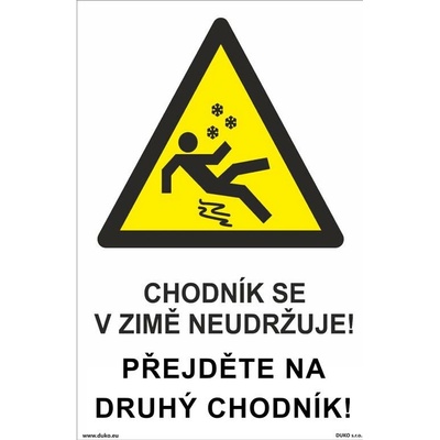 DUKO CHODNÍK SE V ZIMĚ NEUDRŽUJE - PŘEJDĚTE NA DRUHÝ CHODNÍK! Formát: 200 x 300 mm, Materiál: plast 0,5 mm, samolepící vinylová fólie